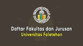 Daftar Fakultas dan Jurusan Universitas Faletehan (TERBARU)