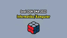 Soal OSN Informatika/Komputer SMA 2023 PDF