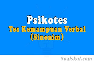 contoh tes verbal sinonim psikotes contoh tes verbal sinonim psikotes