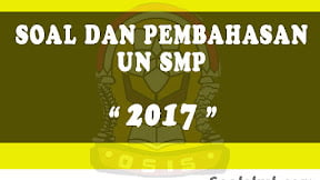Soal dan Pembahasan UNBK SMP 2017