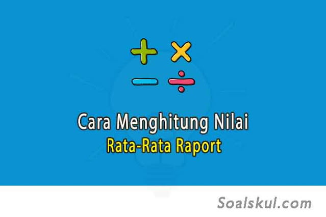 Cara Menghitung Rata-Rata Raport Cara Menghitung Rata-Rata Raport