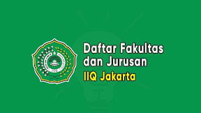 Daftar Fakultas dan Jurusan IIQ Jakarta (TERBARU)