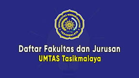 Daftar Fakultas dan Jurusan UMTAS Tasikmalaya (TERBARU)