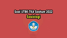 Soal UTBK Soshum Sosiologi 2022 PDF dan Kunci Jawabannya