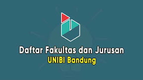 Daftar Fakultas dan Jurusan UNIBI Bandung (TERBARU)