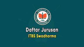 Daftar Jurusan ITBS Swadharma Jakarta (TERBARU)