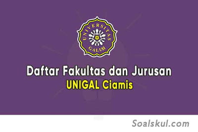 Daftar Fakultas dan Jurusan UNIGAL Ciamis Daftar Fakultas dan Jurusan UNIGAL Ciamis