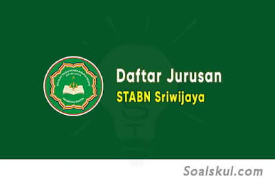 Daftar Jurusan STABN Sriwijaya Tangerang Daftar Jurusan STABN Sriwijaya Tangerang
