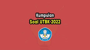 Soal UTBK 2022 TPS, TKA, Bahasa Inggris PDF dan Pembahasannya