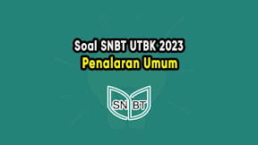 Contoh Soal SNBT UTBK 2023 Penalaran Umum Terlengkap