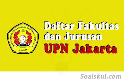 daftar fakultas jurusan upn jakarta daftar fakultas jurusan upn jakarta