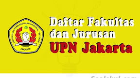 Daftar Fakultas Dan Jurusan UPN Veteran Jakarta (TERBARU)