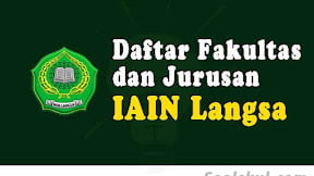 Daftar Fakultas Dan Jurusan IAIN Langsa (TERBARU)