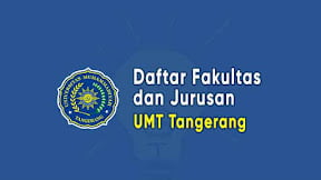 Daftar Fakultas dan Jurusan UMT Tangerang (TERBARU)