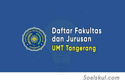 Daftar Fakultas dan Jurusan UMT Tangerang Daftar Fakultas dan Jurusan UMT Tangerang