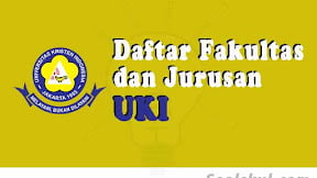Daftar Fakultas Dan Jurusan UKI Jakarta (TERBARU)