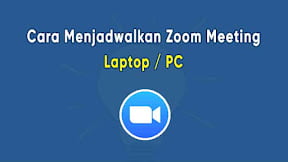 Cara Menjadwalkan Rapat Zoom Meeting di Laptop/PC