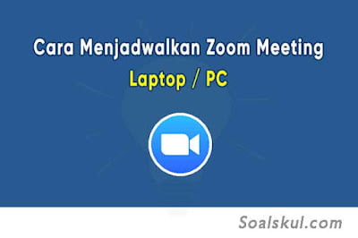 MUDAH!! Cara Menjadwalkan Rapat Zoom Meeting di Laptop / PC MUDAH!! Cara Menjadwalkan Rapat Zoom Meeting di Laptop / PC