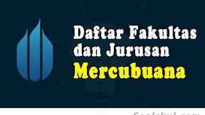 Daftar Fakultas Dan Jurusan Universitas Mercu Buana (TERBARU)