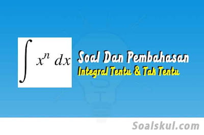 soal dan pembahasan integral tentu dan tak tentu soal dan pembahasan integral tentu dan tak tentu