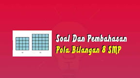 Soal san Pembahasan Pola Bilangan Kelas 8
