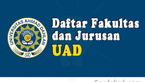 Daftar Fakultas Dan Jurusan Di UAD Yogyakarta (TERBARU)