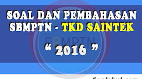 Soal dan Pembahasan SBMPTN TKD Saintek 2016
