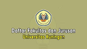 Daftar Fakultas dan Jurusan UNIKU Kuningan (TERBARU)
