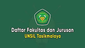 Daftar Fakultas dan Jurusan UNSIL Tasikmalaya (TERBARU)