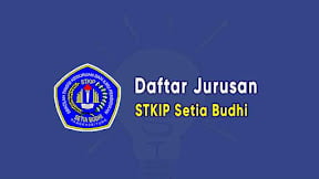 Daftar Jurusan STKIP Setia Budhi Rangkasbitung (TERBARU)