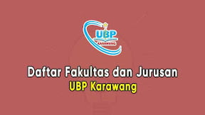Daftar Fakultas dan Jurusan UBP Karawang (TERBARU)