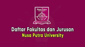 Daftar Fakultas dan Jurusan Universitas Nusa Putra (TERBARU)