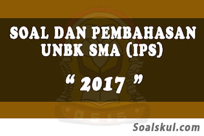 Download Soal dan Pembahasan UNBK SMA 2017 (IPS) Download Soal dan Pembahasan UNBK SMA 2017 (IPS)