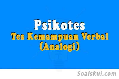 contoh tes verbal analogi psikotes contoh tes verbal analogi psikotes