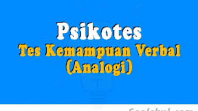 Contoh Tes Kemampuan Verbal dalam Psikotes (Analogi)