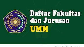 Daftar Fakultas Dan Jurusan Di UMM Malang (TERBARU)