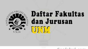 Daftar Fakultas Dan Jurusan Di UNM Makassar (TERBARU)