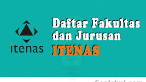 Daftar Fakultas Dan Jurusan ITENAS Bandung (TERBARU)