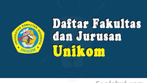 Daftar Fakultas Dan Jurusan Unikom Bandung (TERBARU)
