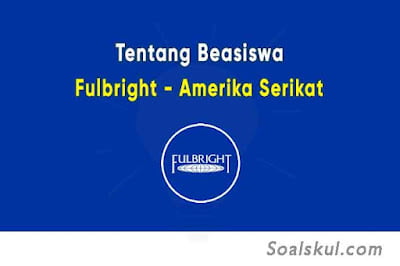 Beasiswa Fulbright Amerika Serikat: Syarat, Berkas dan Cara Daftar Beasiswa Fulbright Amerika Serikat: Syarat, Berkas dan Cara Daftar