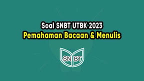 Contoh Soal SNBT UTBK 2023 Pemahaman Bacaan dan Menulis