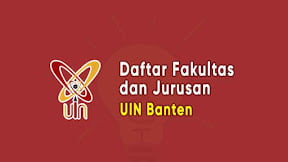 Daftar Fakultas dan Jurusan UIN Banten (TERBARU)
