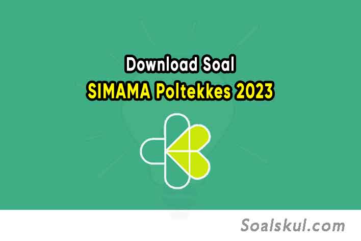 Download Soal CBT SIMAMA Poltekkes 2023 dan Pembahasan PDF Download Soal CBT SIMAMA Poltekkes 2023 dan Pembahasan PDF