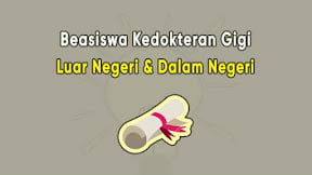 Daftar Beasiswa Spesialis Kedokteran Gigi di Luar Negeri & Dalam Negeri