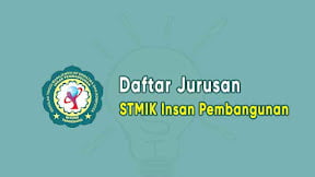 Daftar Jurusan STMIK Insan Pembangunan (TERBARU)