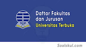 Daftar Fakultas dan Jurusan Universitas Terbuka (TERBARU)