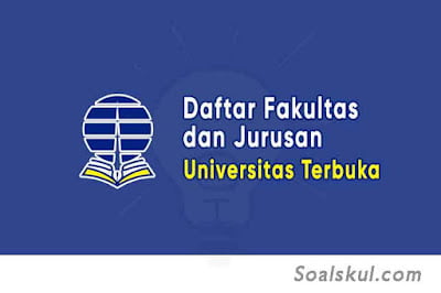Daftar Fakultas dan Jurusan Universitas Terbuka Daftar Fakultas dan Jurusan Universitas Terbuka