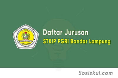 daftar jurusan stkip pgri bandar lampung daftar jurusan stkip pgri bandar lampung