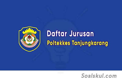 daftar jurusan poltekkes tanjungkarang daftar jurusan poltekkes tanjungkarang