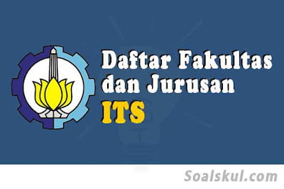 daftar fakultas dan jurusan its daftar fakultas dan jurusan its